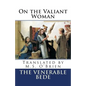 On the Valiant Woman (Translated): Translated by M.S. O'Brien - Paperback
