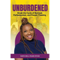 Unburdened: Break the Cycle of Burnout, Perfectionism, and People Pleasing - Paperback
