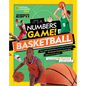 It's a Numbers Game! Basketball: The Math Behind the Perfect Bounce Pass, the Buzzer-Beating Bank Shot, and So Much More! - Hardcover