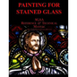 Chapter Thirteen: Painting for Stained Glass - Paperback