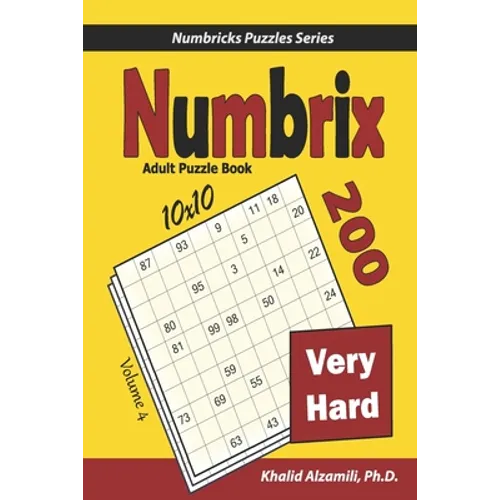 Numbrix Adult Puzzle Book: 200 Very Hard (10x10) Puzzles - Paperback