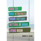 How to Gain Strength from Nature Sitting in Your Living Room: Tapping Natural Sources of Energy Wherever You Are - Paperback