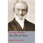 The Life of Trust: Being a Narrative of the Lord's Dealings with George Müller - Hardcover