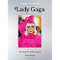 Icons of Style: Lady Gaga: The Story of a Fashion Legend - Hardcover