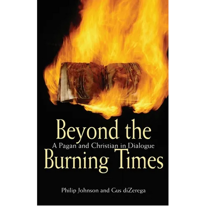 Beyond the Burning Times: A Pagan and Christian in Dialogue - Paperback