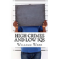 High Crimes and Low IQs: 50 of the Dumbest Criminals - Paperback