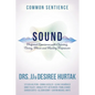 Sound: Profound Experiences with Chanting, Toning, Music, and Healing Frequencies - Paperback