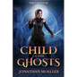 Child of the Ghosts - Paperback