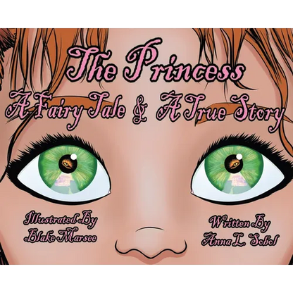 The Princess: A Fairy Tale & A True Story - Hardcover