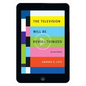 The Television Will Be Revolutionized, Second Edition - Paperback