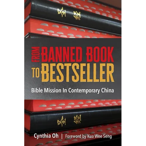 From Banned Book to Bestseller: The Bible Mission in Contemporary China - Hardcover