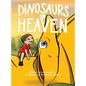 Dinosaurs In Heaven - Hardcover