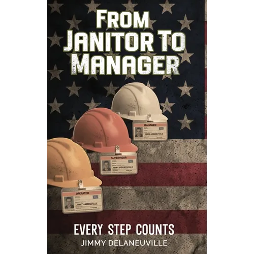 From Janitor To Manager - Hardcover