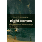 Night Comes: Death, Imagination, and the Last Things - Paperback