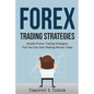 Forex Trading: Forex Trading Strategies Simple Proven Trading Strategies ? That - Paperback