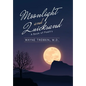 Moonlight and Quicksand: A Book of Poetry - Hardcover