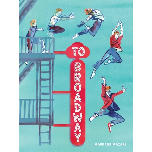 To Broadway: A Graphic Novel - Hardcover