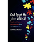 God Saved Me From Silence! - Paperback