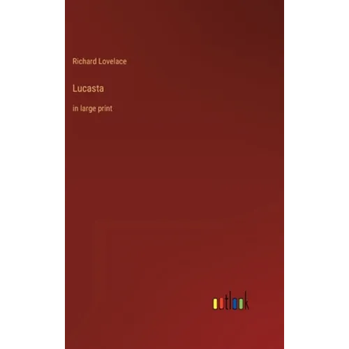 Lucasta: in large print - Hardcover