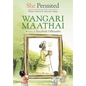 She Persisted: Wangari Maathai - Hardcover