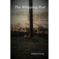 The Whipping Post: a story of oppression, enlightenment and redemption - Paperback
