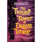 The Twisted Tower of Endless Torment #2 - Hardcover