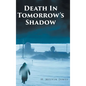 Death In Tomorrow's Shadow - Hardcover