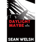 Daylight Maybe - Paperback