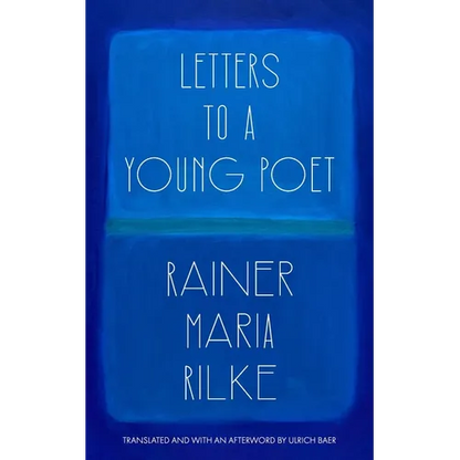 Letters to a Young Poet (Translated and with an Afterword by Ulrich Baer) - Paperback