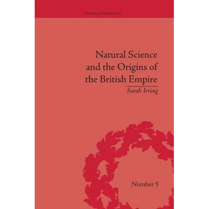 Natural Science and the Origins of the British Empire - Paperback