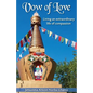Vow of Love: Living an extraordinary life of compassion - Paperback