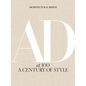 Architectural Digest at 100: A Century of Style - Hardcover