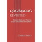 Gog/Magog Revisited: Modern Myths and Theories Versus Actual Biblical Prophecy - Paperback