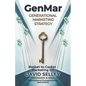 GenMar - Generational Marketing Strategy: Basket to Casket Marketing 101 - Paperback