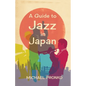 A Guide to Jazz in Japan - Paperback
