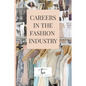 Careers in the Fashion Industry - Paperback