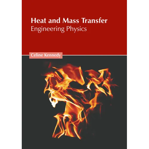 Heat and Mass Transfer: Engineering Physics - Hardcover