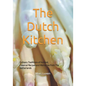 The Dutch Kitchen: Culinary Traditions of Holland, Classical Recipes and Memories from The Netherlands - Paperback
