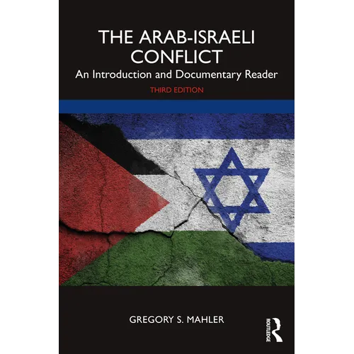 The Arab-Israeli Conflict: An Introduction and Documentary Reader - Paperback