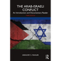 The Arab-Israeli Conflict: An Introduction and Documentary Reader - Paperback