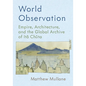 World Observation: Empire, Architecture, and the Global Archive of Itō Chūta - Hardcover