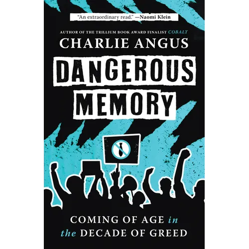 Dangerous Memory: Coming of Age in the Decade of Greed - Paperback