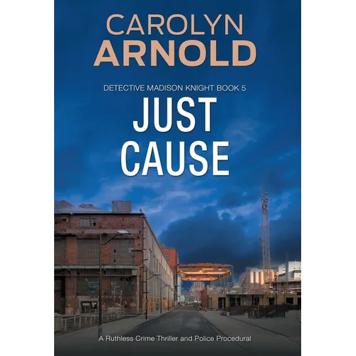 Just Cause: A nail-biting crime thriller packed with heart-pounding twists - Hardcover