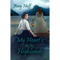 My Heart's in the Highlands - Paperback