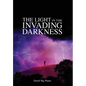 The Light in the Invading Darkness - Hardcover
