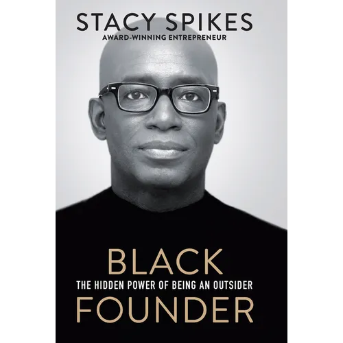 Black Founder: The Hidden Power of Being an Outsider - Library Binding