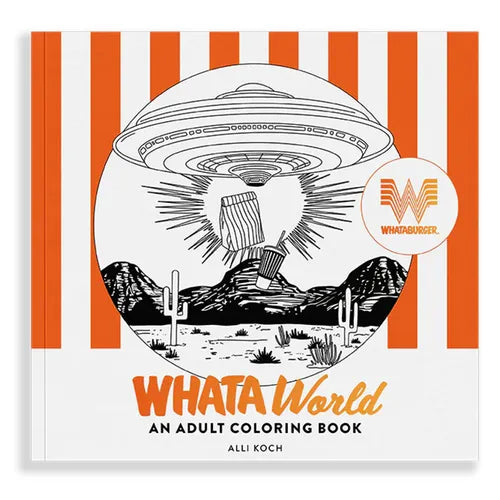 Whataworld: A Whataburger Adult Coloring Book Featuring Frameable Wall Art - Paperback