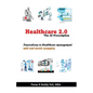 Healthcare 2.0: The AI Prescription, Innovations in Healthcare Management - Paperback