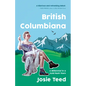 British Columbiana: A Millennial in a Gold Rush Town - Paperback