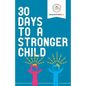 30 Days to a Stronger Child - Paperback